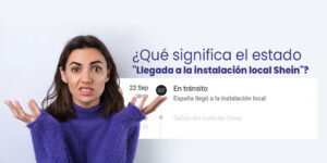 Qué significa el estado "Llegada a la instalación local Shein